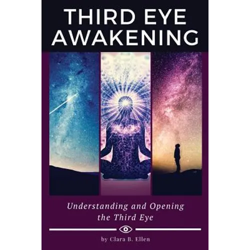 Third Eye Awakening: Understanding and Opening the Third Eye