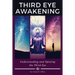 Third Eye Awakening: Understanding and Opening the Third Eye