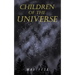 Children of the Universe