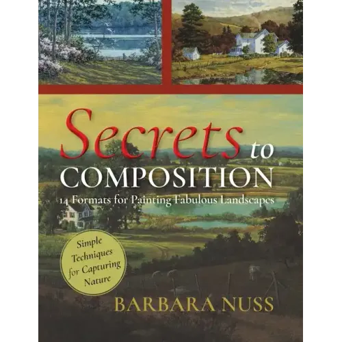 Secrets to Composition: 14 Formulas for Landscape Painting