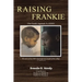 Raising Frankie: One Family's Approach to ADHD
