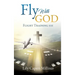 Fly With GOD