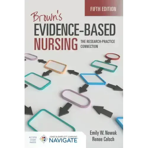 Brown's Evidence-Based Nursing: The Research-Practice Connection