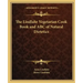 The Lindlahr Vegetarian Cook Book and ABC of Natural Dietetics