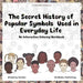 The Secret History of Popular Symbols Used in Everyday Life: An Interactive Coloring Workbook