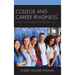 College and Career Readiness: A Guide for School Counselors K-12