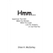 Hmm...: Questions That Will Make You Wonder, Make You Laugh, Look For Answers, or Just Nod Yes