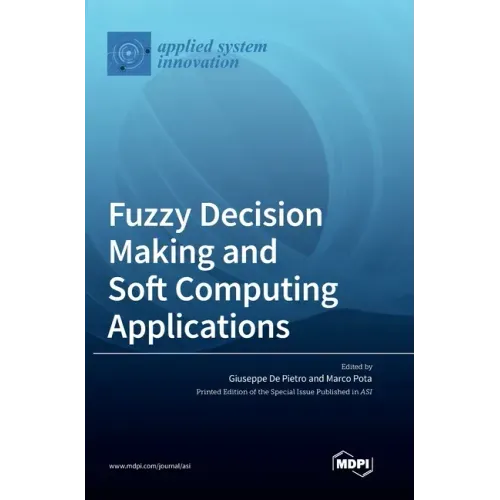 Fuzzy Decision Making and Soft Computing Applications