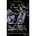 Play Now, Cry Later: Three Macabre Novellas