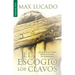 El Escogió Los Clavos - Serie Favoritos = He Chose the Nails