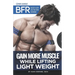 BFR - Blood Flow Restriction Training: Gain More Muscle While Lifting Light Weight