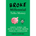 Broke Millennial Talks Money: Scripts, Stories, and Advice to Navigate Awkward Financial Conversations