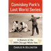 Comiskey Park's Last World Series: A History of the 1959 Chicago White Sox