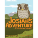 Josiah's Adventure: A Tale of New Friends