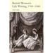 British Women's Life Writing, 1760-1840: Friendship, Community, and Collaboration