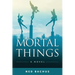 Mortal Things