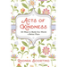 Acts of Kindness: 101 Ways to Make the World a Better Place
