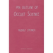 An Outline of Occult Science: (Cw 13)