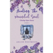 Healing the Wounded Soul: Closing Open Doors volume 2