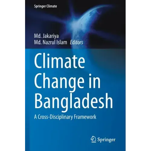 Climate Change in Bangladesh: A Cross-Disciplinary Framework