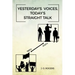 Yesterday's Voices, Today's Straight Talk