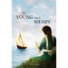 The Young and Weary