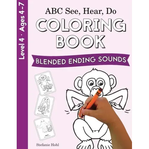 ABC See, Hear, Do Level 4: Coloring Book, Blended Ending Sounds