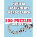 Musical Instruments Word Search 100 Puzzles Large Print: English Version 100 puzzle word search teens and adults