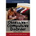 Obsessive-Compulsive Disorder: The Ultimate Teen Guide