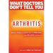 Arthritis: Drug-Free Alternatives to Prevent and Reverse Arthritis