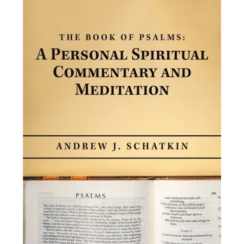 The Book of Psalms: a Personal Spiritual Commentary and Meditation