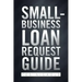 Small Business Loan Request Guide