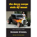 The Deuce Coupe That Stole My Heart: a memoir about building a hot rod