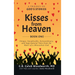 Kisses from Heaven Book One: A Trilogy of God Stories: A Trilogy of God Stories: Unique, Inexplicable, Extraordinary, and Supernatural Tales from the