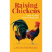 Raising Chickens: A Step-by-Step Guide for Beginners