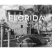 Florida: A History in Pictures