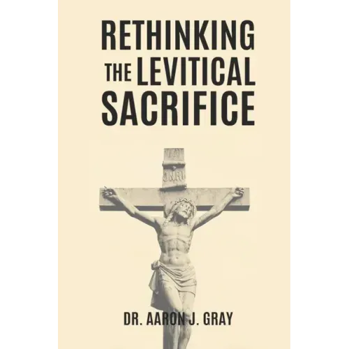 Rethinking The Levitical Sacrifices