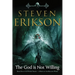 The God Is Not Willing: The First Tale of Witness: A Novel of the Malazan World