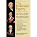 The Federalist Papers By Hamilton, Jay, and Madison: The Only Affordable & Unabridged Guide to the Federalist Papers