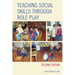 Teaching Social Skills through Role Play