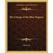 The Liturgy of the Blue Degrees