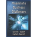 Financial & Business Dictionary Spanish - English - English Spanish