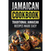 Jamaican Cookbook: Traditional Jamaican Recipes Made Easy