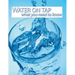 WATER ON TAP what you need to know