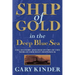 Ship of Gold in the Deep Blue Sea