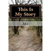 This Is My Story