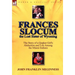 Frances Slocum the Lost Sister of Wyoming: The Story of a Quaker Girl's Abduction and Life Among the Miami Indians