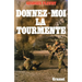 Donnez-moi la tourmente