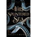 This Splintered Sea