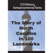 The Story of North Carolina In 100 Landmarks